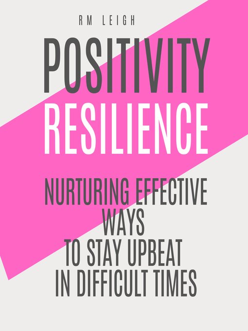 Title details for Positivity Resilience by RM LEIGH - Wait list